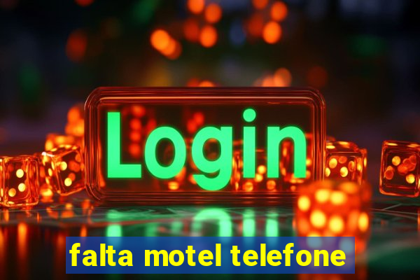 falta motel telefone